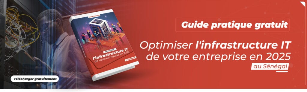 Optimiser l'infrastructure IT de votre entreprise en 2025 au Sénégal2