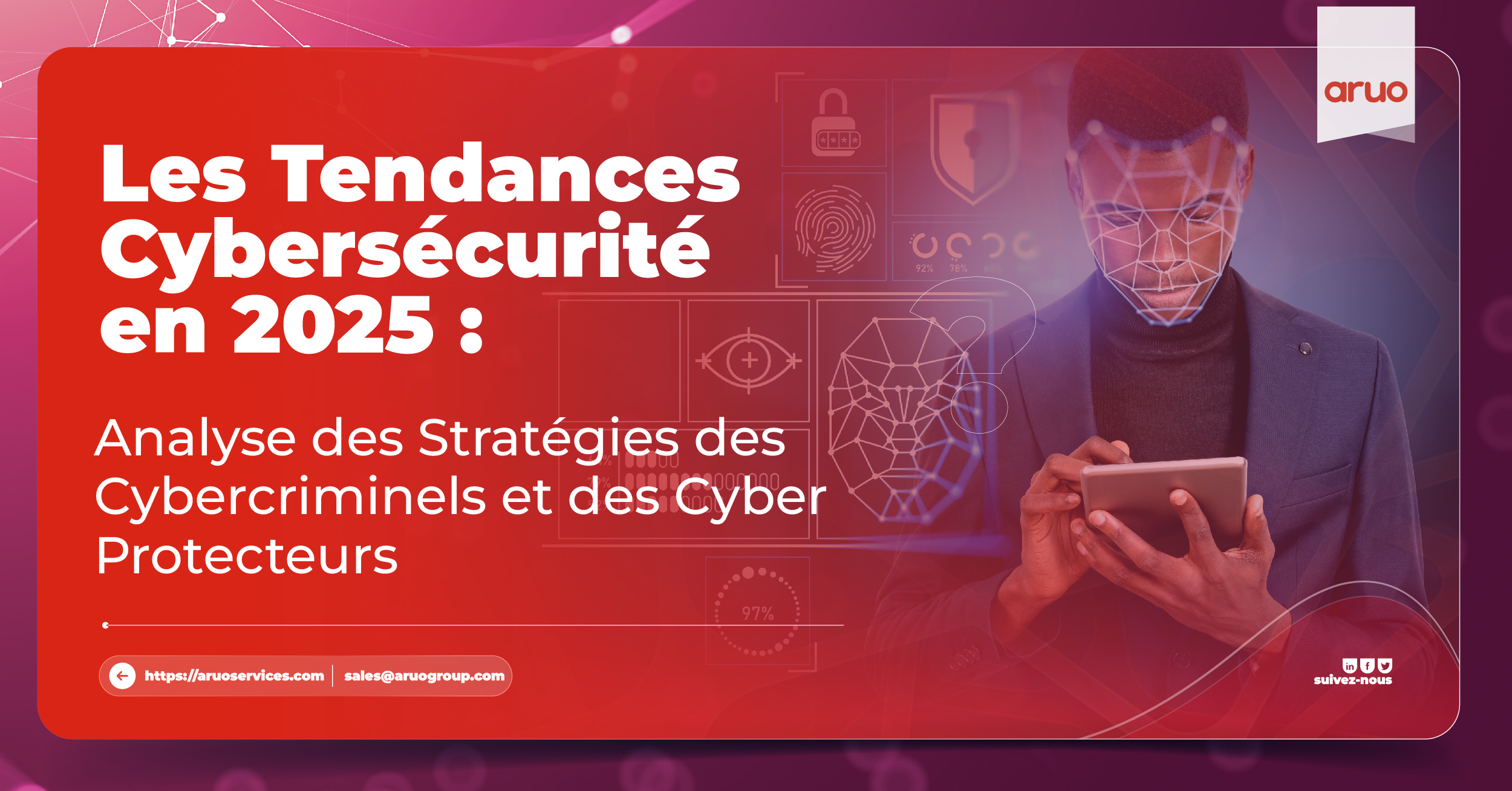 Tendances cybersécurité en 2025 : Analyse des stratégies des cybercriminels et des cyber protecteurs